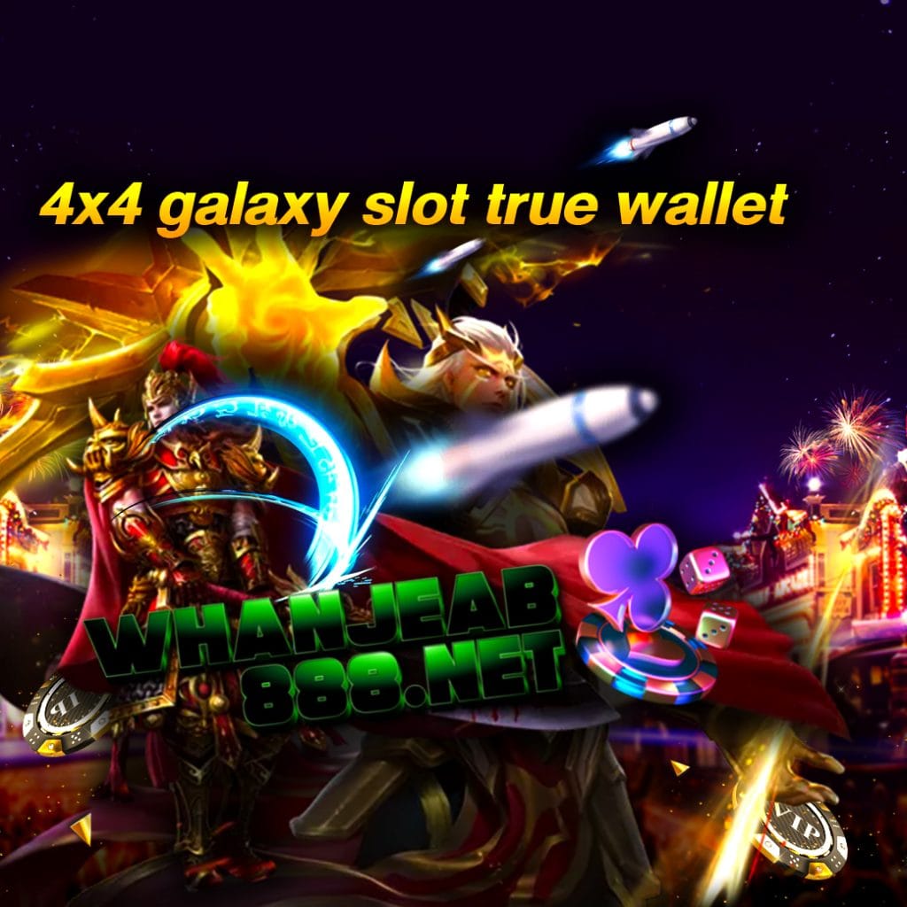 4x4 galaxy slot true wallet